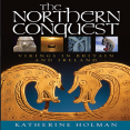 Katherine Holman - The Northern Conquest. Vikings in Britain and Ireland [Retail]