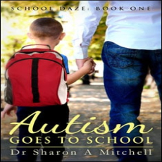 Autism Goes to School Autism Goes to School
