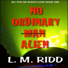 No Ordinary Man ... Alien No Ordinary Man ... Alien