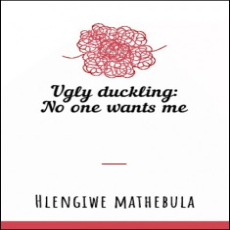 Ugly Duckling No One Wants Me Ugly Duckling No One Wants Me