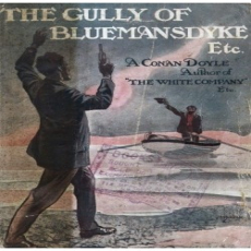 The Gully of Bluemansdyke, and Other stories The Gully of Bluemansdyke, and Other stories