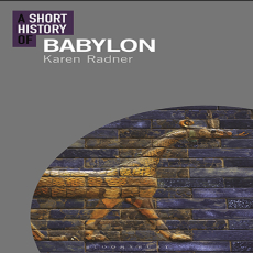 Karen Radner - A Short History of Babylon (Short Histories) (Retail) Karen Radner - A Short History of Babylon (Short Histories) (Retail)